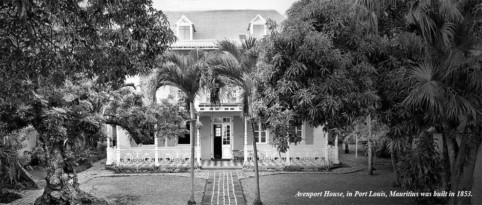 Avenport House, in Port Louis, Mauritius was built in 1853.